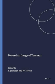 Toward an Image of Tammuz by William Moran, Thorkjld Jacobsen, 9780674898103
