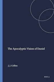 The Apocalyptic Vision of Daniel by John J. Collins, 9780891301332