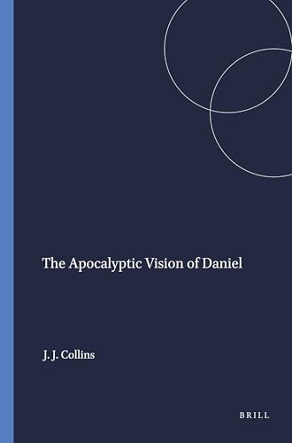 The Apocalyptic Vision of Daniel by John J. Collins, 9780891301332