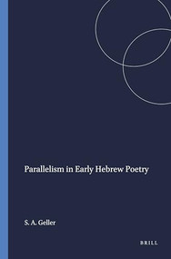 Parallelism in Early Hebrew Poetry by Stephen A. Geller, 9780891302759