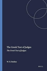The Greek Text of Judges (Recensional Developments) by Walter Ray Bodine, 9780891304005