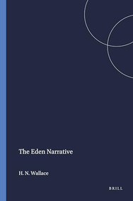 The Eden Narrative by Howard N. Wallace, 9780891308386