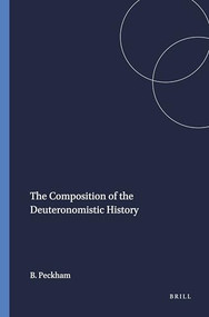 The Composition of the Deuteronomistic History by Brian Peckham, 9780891309093