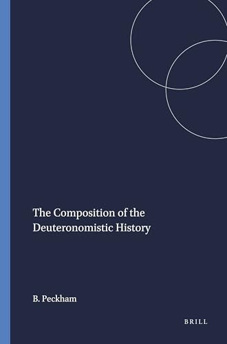 The Composition of the Deuteronomistic History by Brian Peckham, 9780891309093