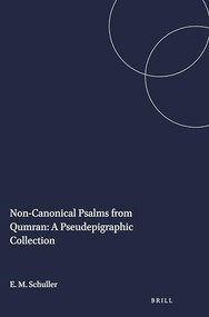 Non-Canonical Psalms from Qumran: A Pseudepigraphic Collection by Eileen M. Schuller, 9780891309437