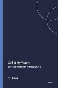 God of My Victory (The Ancient Hymn in Habakkuk 3) by Theodore Hiebert, 9781555400774