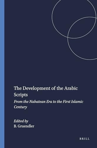 The Development of the Arabic Scripts (From the Nabatean Era to the First Islamic Century) by Beatrice Gruendler, 9781555407100