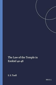 The Law of the Temple in Ezekiel 40-48 by Steven Shawn Tuell, 9781555407179