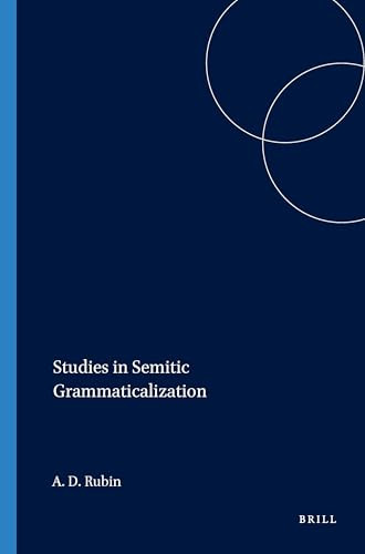 Studies in Semitic Grammaticalization by Aaron D. Rubin, 9781575069234