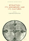 Byzantium, Its Neighbours and Its Cultures by Danijel Dzino, Ken Parry, 9781876503017