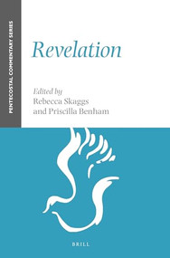 Revelation (A Pentecostal Commentary) by Rebecca Skaggs, Priscilla C. Benham, 9781905679058