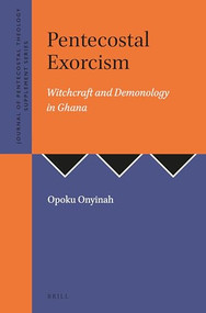 Pentecostal Exorcism (Witchcraft and Demonology in Ghana) by Opoku Onyinah, 9781905679065