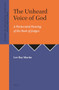 The Unheard Voice of God (A Pentecostal Hearing of the Book of Judges) by Lee Roy Martin, 9781905679072