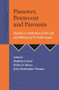 Passover, Pentecost and Parousia (Studies in Celebration of the Life and Ministry of R. Hollis Gause) by Steven J. Land, Rickie D Moore, John Christopher Thomas, 9781905679126