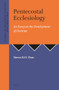 Pentecostal Ecclesiology (An Essay on the Development of Doctrine) by Simon K.H. Chan, 9781905679157
