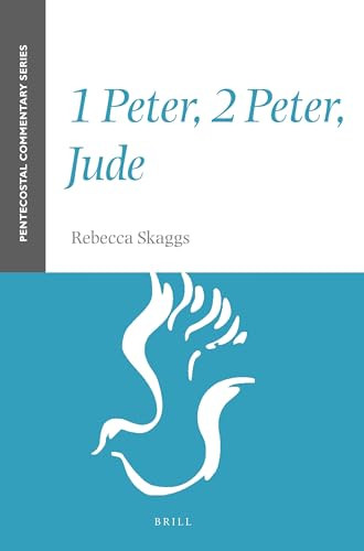 1 Peter, 2 Peter, Jude (A Pentecostal Commentary) by Rebecca Skaggs, 9781905679201