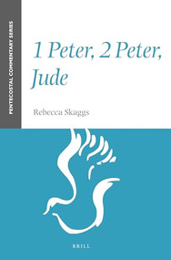 1 Peter, 2 Peter, Jude (A Pentecostal Commentary) by Rebecca Skaggs, 9781905679201