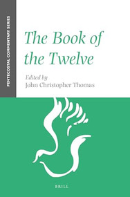 The Book of the Twelve (A Pentecostal Commentary) by John Christopher Thomas, 9781905679263
