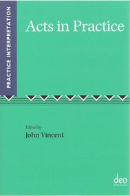 Acts in Practice by John Vincent, 9781905679287