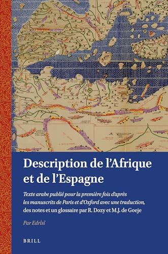 Description de l'Afrique et de l'Espagne (Arabic Edition) by M.J. de Goeje, R. Dozy, Edrîsî, 9789004293366