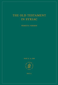 The Old Testament in Syriac according to the Peshiṭta Version, Part II Fasc. 1a. Job by L.G. Rignell, 9789004306561