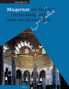 Muqarnas, Volume 7 by Oleg Grabar, 9789004259270