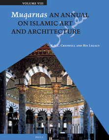 Muqarnas, Volume 8 (K. A. C. Creswell and His Legacy) by Oleg Grabar, 9789004259287