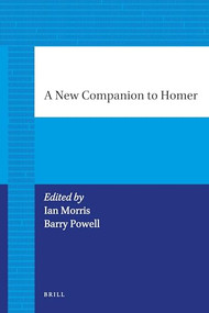 A New Companion to Homer by Ian Morris, Barry B. Powell, 9789004206083