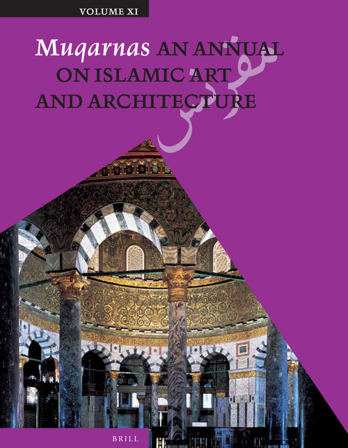 Muqarnas, Volume 11 by Gülru Necipoglu, 9789004259317