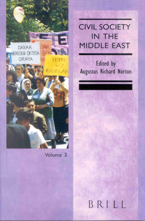 Civil Society in the Middle East, Volume 2 by Augustus R. Norton, 9789004104693