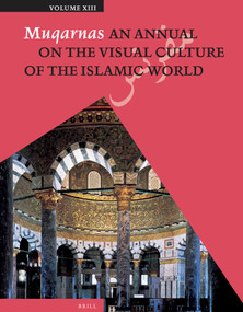Muqarnas, Volume 13 by Gülru Necipoglu, 9789004259331