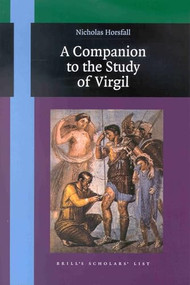 A Companion to the Study of Virgil by Nicholas Horsfall, 9789004118706