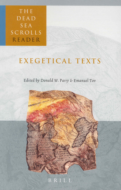 The Dead Sea Scrolls Reader, Volume 2 Exegetical Texts by Emanuel Tov, Donald Parry, 9789004126480