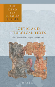 The Dead Sea Scrolls Reader, Volume 5 Poetic and Liturgical Texts by Emanuel Tov, Donald Parry, 9789004126534