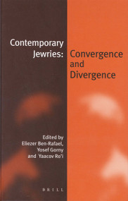 Contemporary Jewries: Convergence and Divergence by Eliezer Ben-Rafael, Yosef Gorny, Yaacov Ro'i, 9789004233287