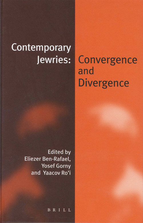 Contemporary Jewries: Convergence and Divergence by Eliezer Ben-Rafael, Yosef Gorny, Yaacov Ro'i, 9789004233287