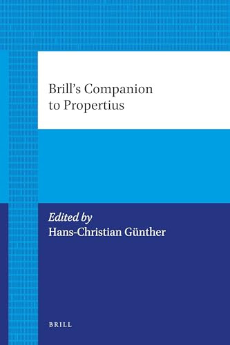 Brill's Companion to Propertius by Hans-Christian Günther, 9789004205864