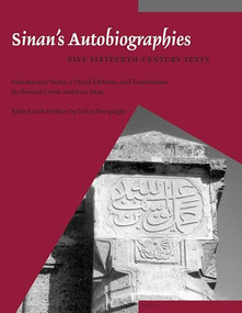 Sinan's Autobiographies (Five Sixteenth-Century Texts) by Howard Crane, Esra Akin, 9789004259638