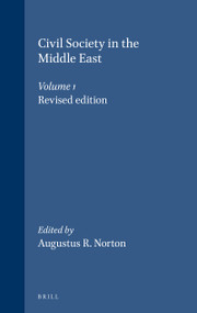 Civil Society in the Middle East, Volume 1 (Revised edition) by Augustus R. Norton, 9789004145931