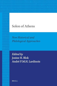 Solon of Athens (New Historical and Philological Approaches) by Josine Blok, André Lardinois, 9789004205727