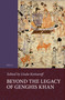 Beyond the Legacy of Genghis Khan by Linda Komaroff, 9789004243408