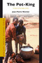 The Pot-King (The Body and Technologies of Power) by Jean-Pierre Warnier, 9789004152175