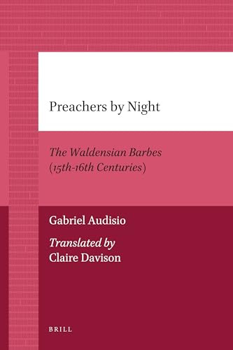 Preachers by Night (The Waldensian Barbes (15th-16th Centuries)) by Gabriel Audisio, 9789004205819