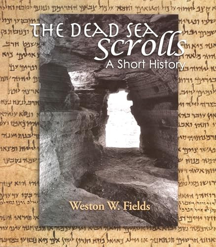 The Dead Sea Scrolls (A Short History) by Weston Fields, 9789004157606