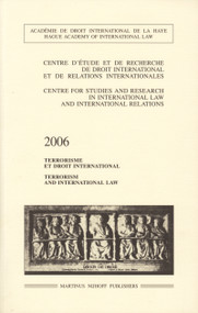 Terrorism and International Law, 2006 by Centre d'Etude et de Recherche de Droit, 9789004161085