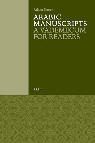 Arabic Manuscripts (A Vademecum for Readers) by Adam Gacek, 9789004221444