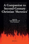 A Companion to Second-Century Christian 'Heretics' by Antti Marjanen, Petri Luomanen, 9789004170384
