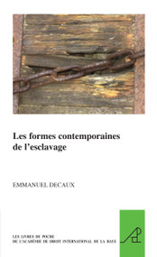 Les formes contemporaines de l'esclavage (French Edition) by Emmanuel Decaux, 9789004179080
