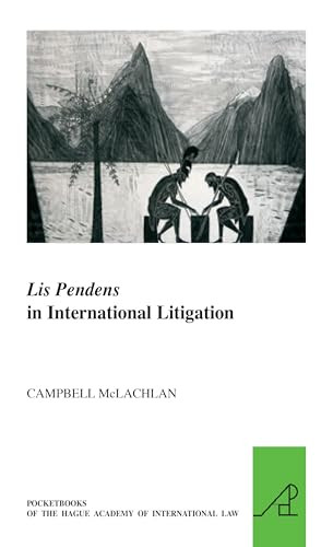 Lis Pendens in International Litigation by Campbell McLachlan, 9789004179097