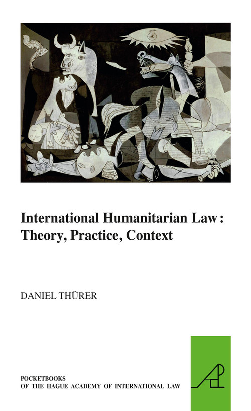 International Humanitarian Law: Theory, Practice, Context by Daniel Thürer, 9789004179103